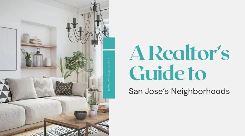 A Realtor’s Guide to San Jose’s Neighborhoods