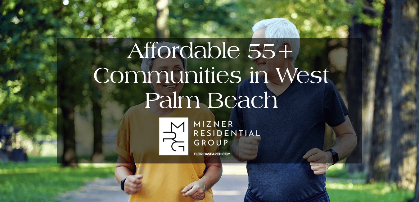 Affordable 55+ Communities in West Palm Beach