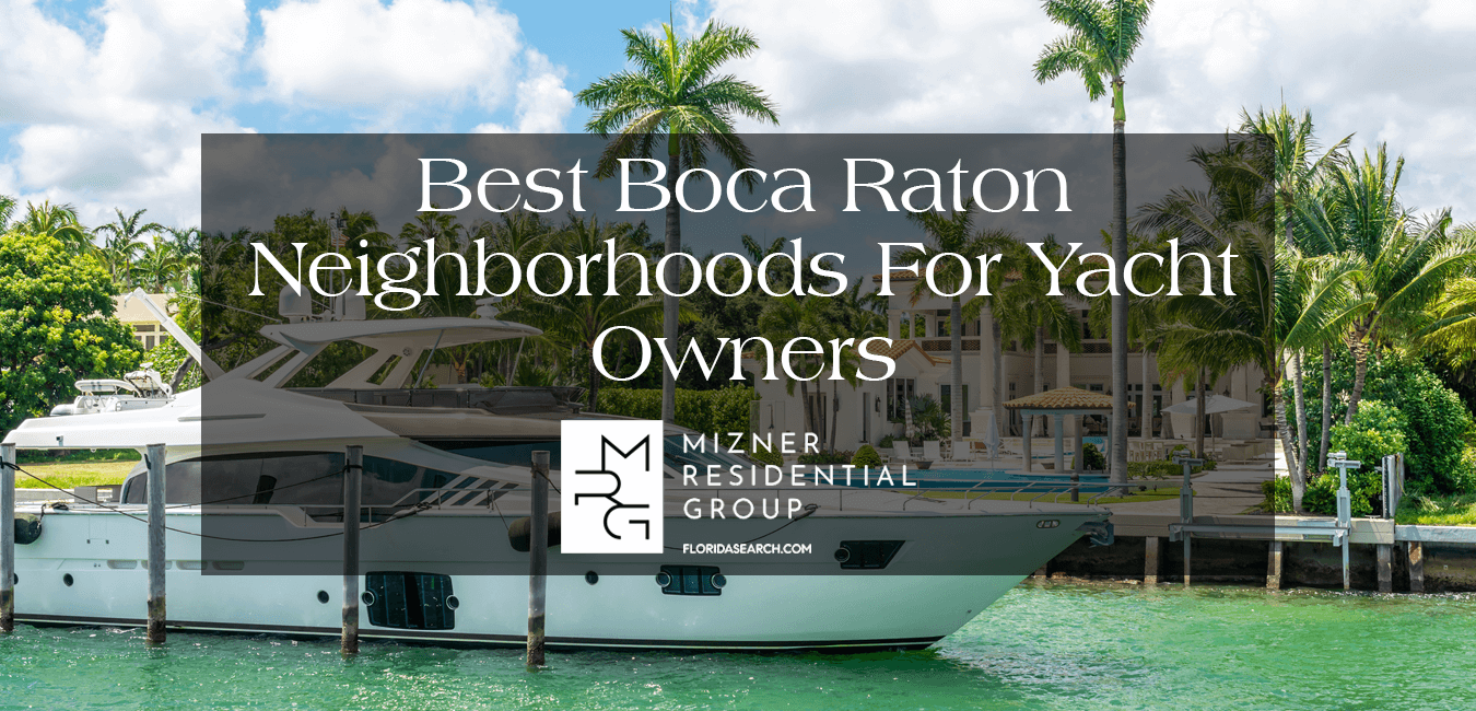 Revealed: The Top 10 Neighborhoods in Boca Raton