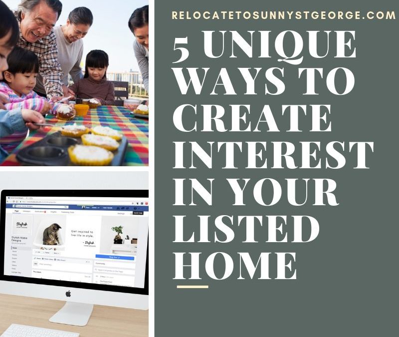 5 Unique Ways to Create Interest in Your Listed Home