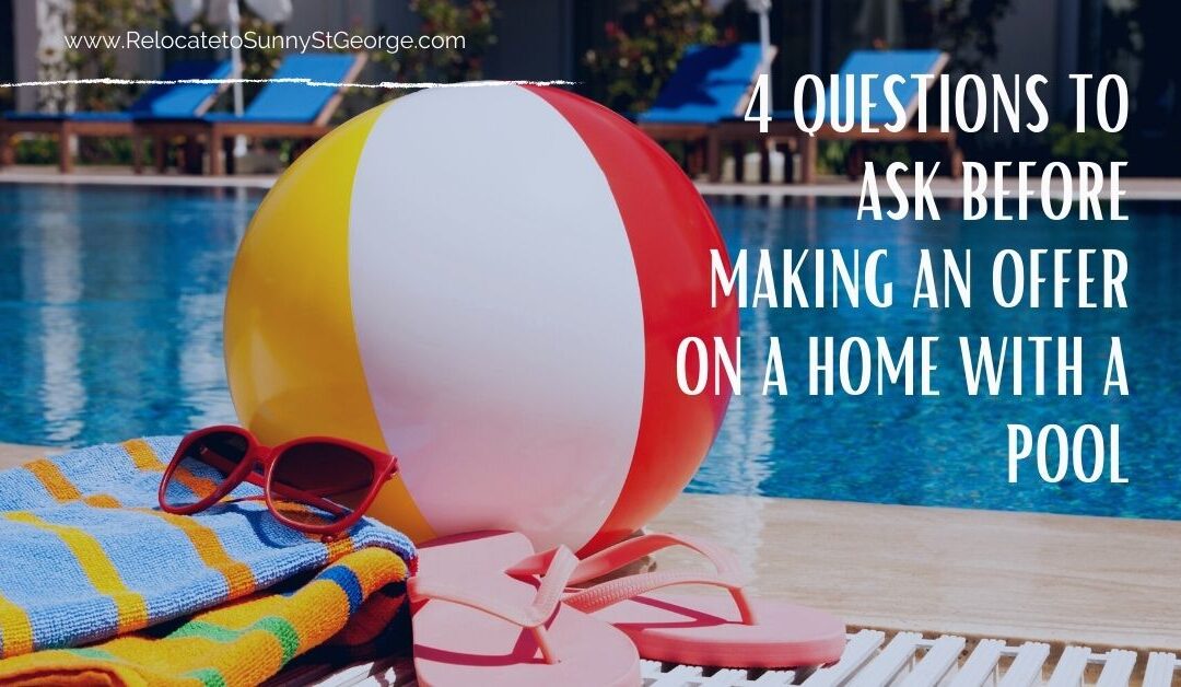 4 Questions to Ask Before Making an Offer on a Home with a Pool
