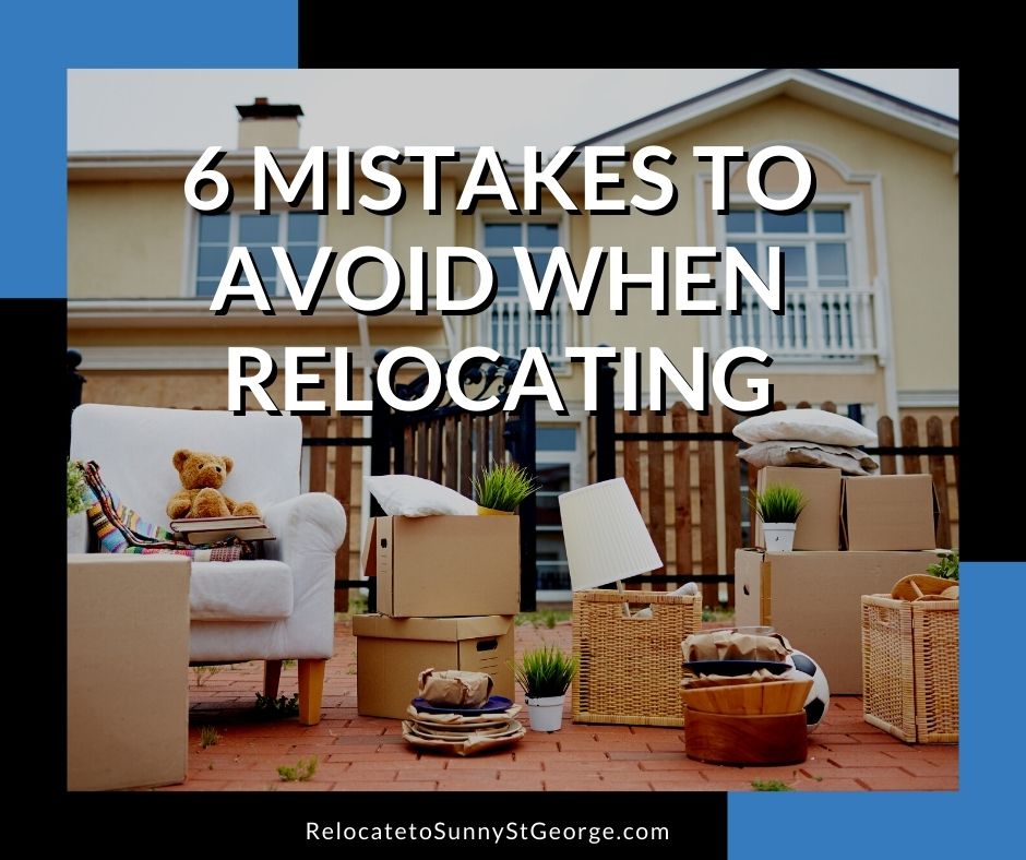 6 Mistakes to Avoid When Relocating