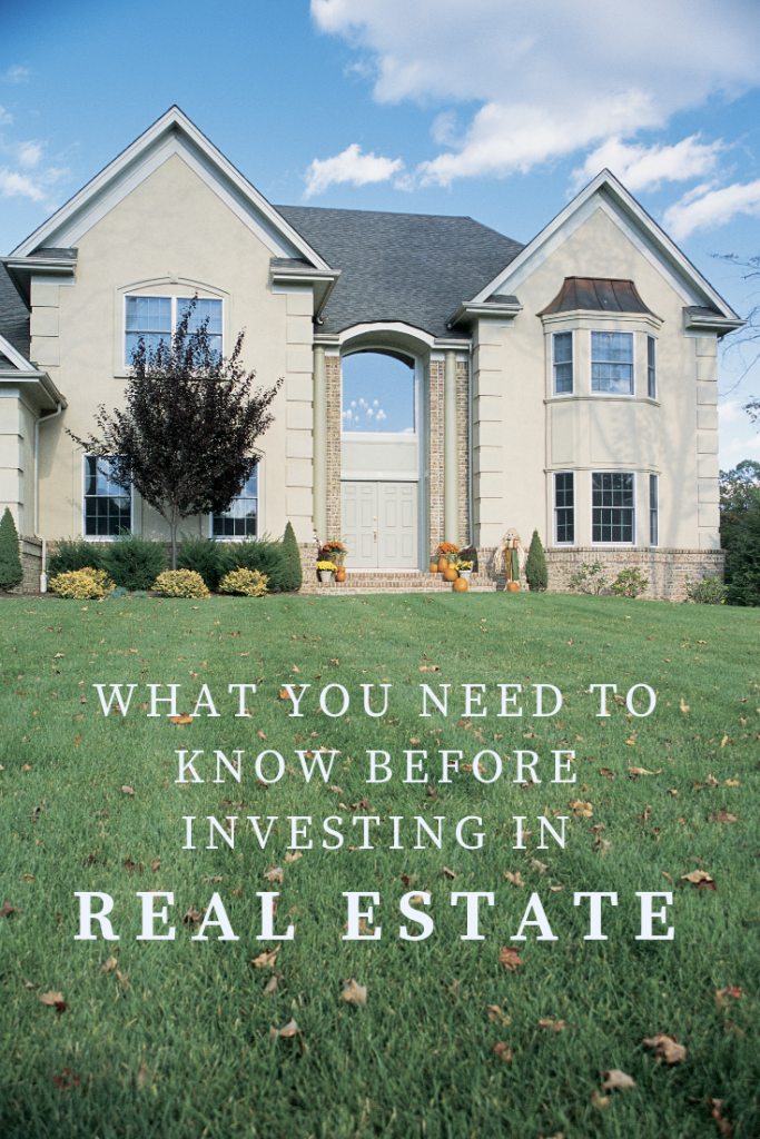 What You Need to Know Before Investing in Real Estate