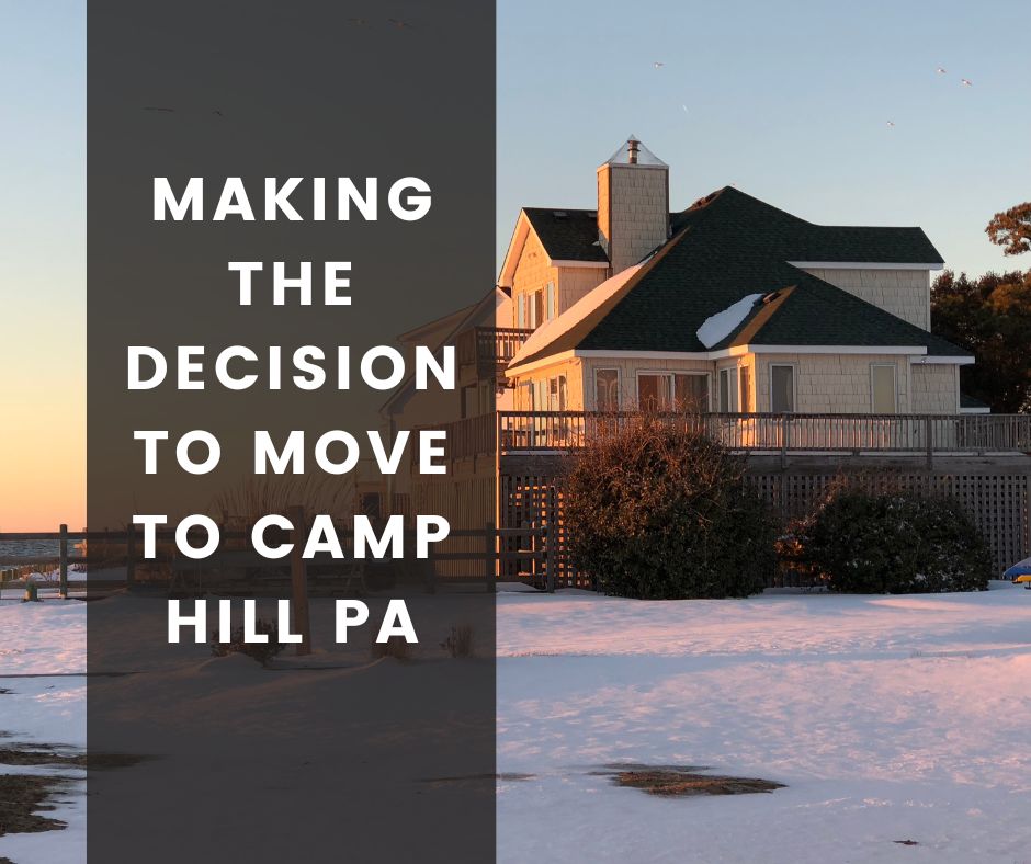 Making the Decision to Move to Camp Hill PA