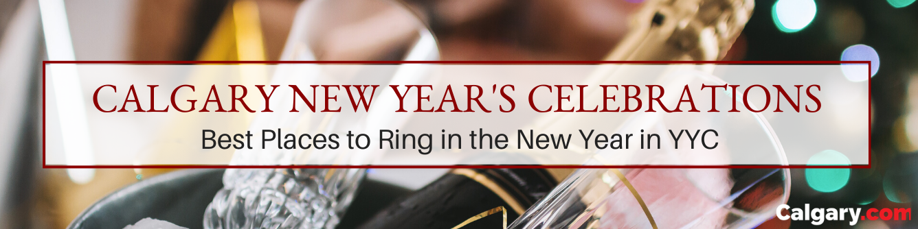 New Year's Eve & New Year's Day Events in Calgary