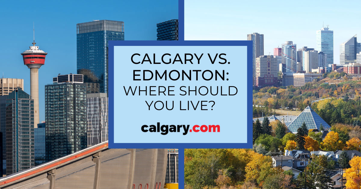 Comparing Calgary and Edmonton