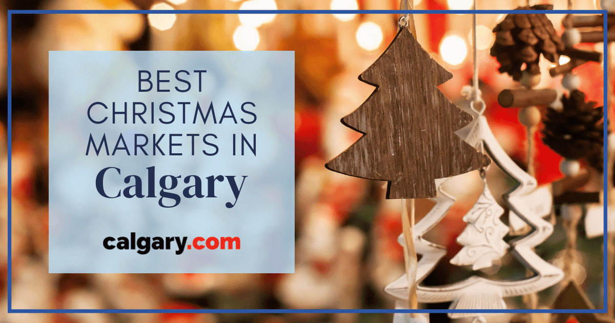 12 Best Christmas Markets in Calgary [2024]