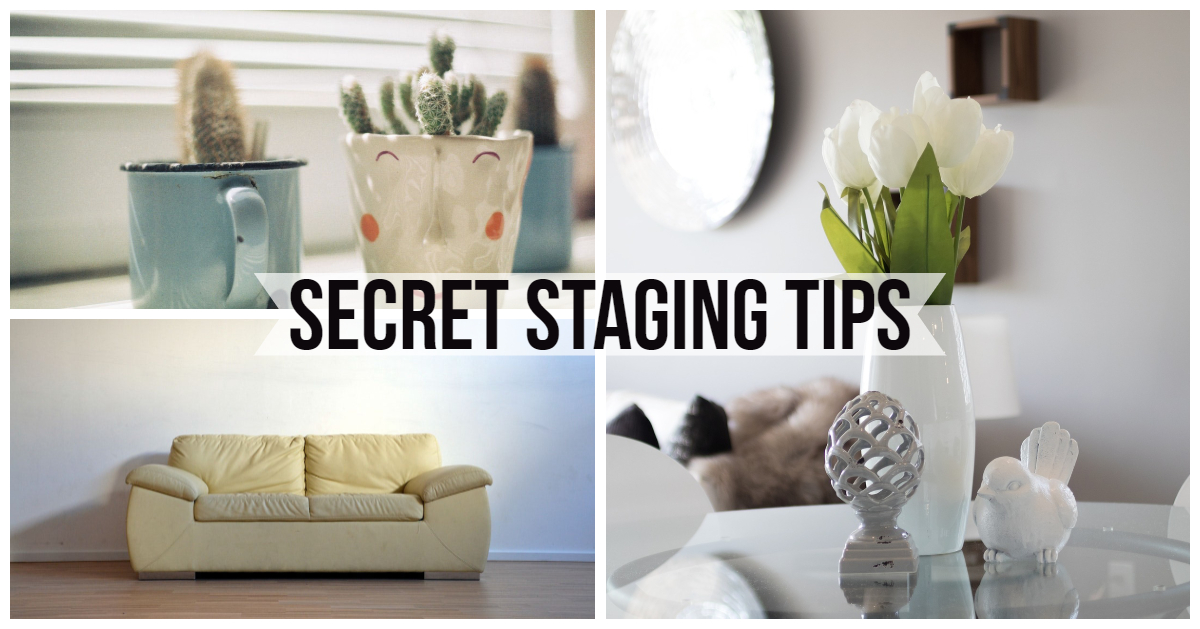 Secret Staging Tips Secret Staging Tips