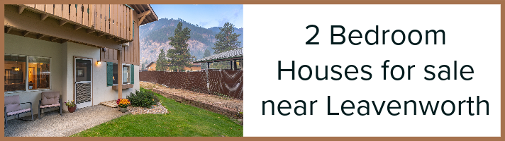 Condo and Homes with 2 bedrooms near Leavenworth