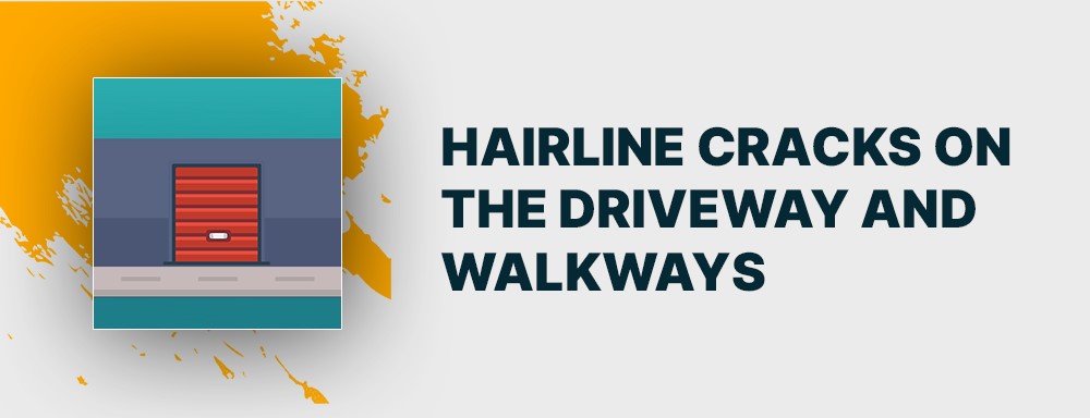 Hairline cracks on the driveway and walkways