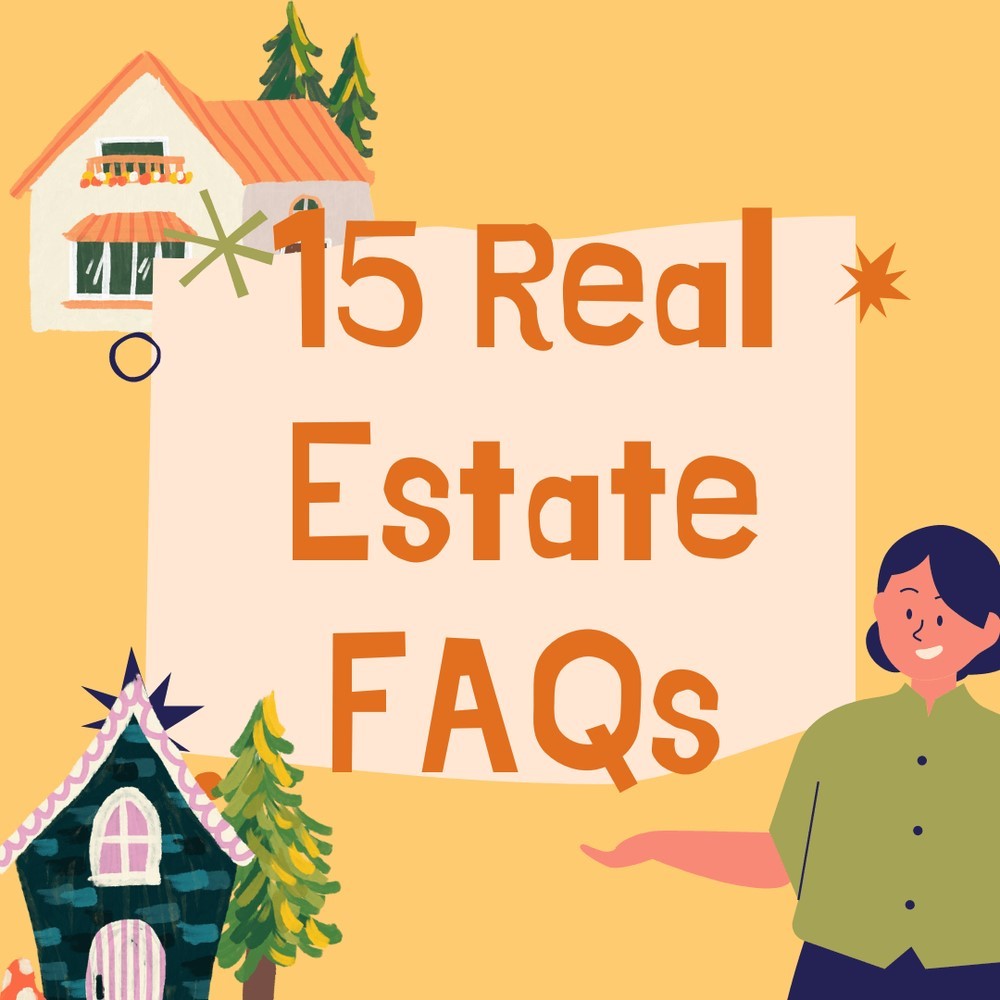 15 Real Estate FAQs