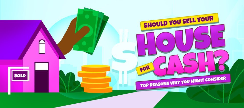 Should you sell your house for cash_Top reasons why you might consider