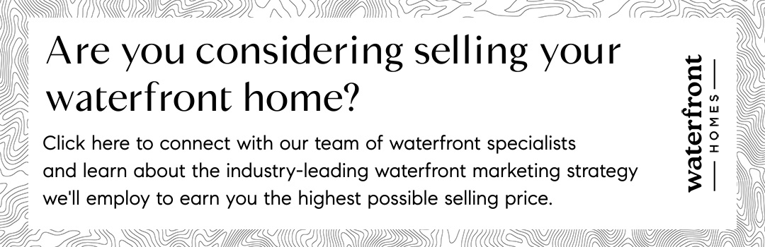 Are you considering selling your waterfront home?