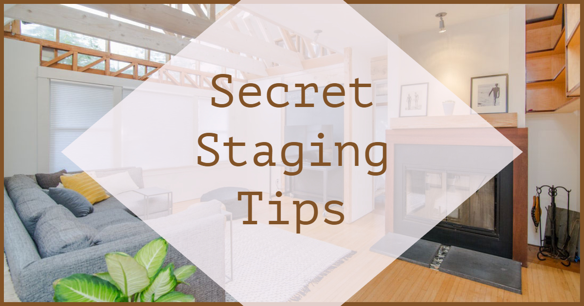 Secret Staging Tips