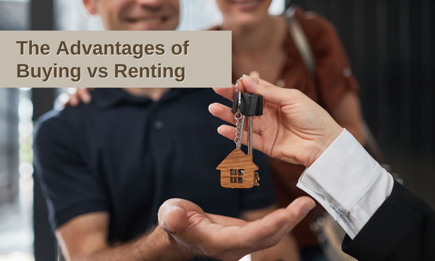 The Advantages of Buying a Home vs Renting