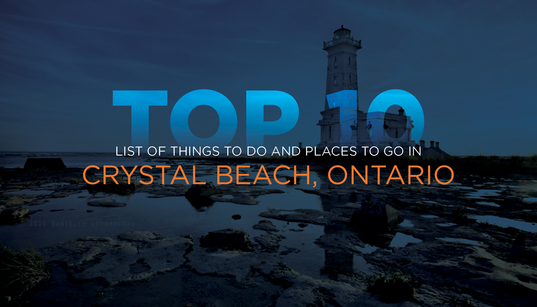 Top 10 List Of Things To Do And Places To Go In Crystal Beach Ontario