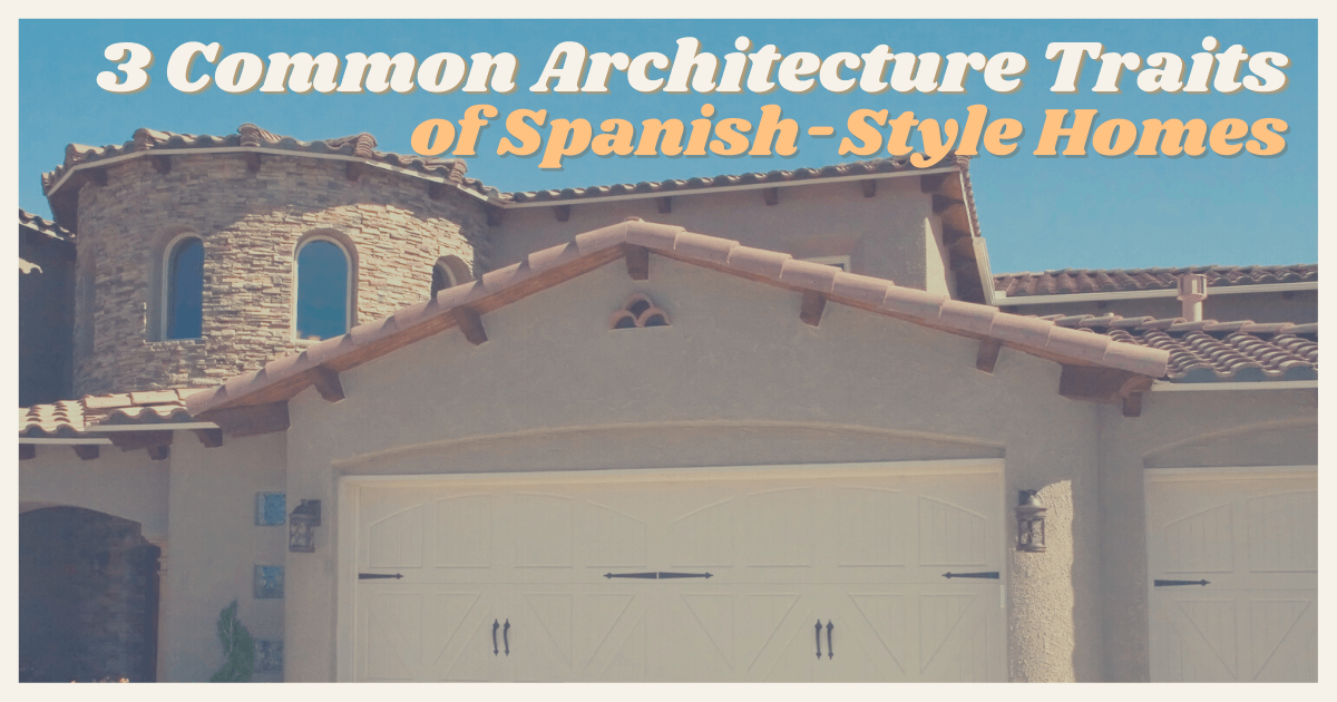 Characteristics of Spanish-Style Homes
