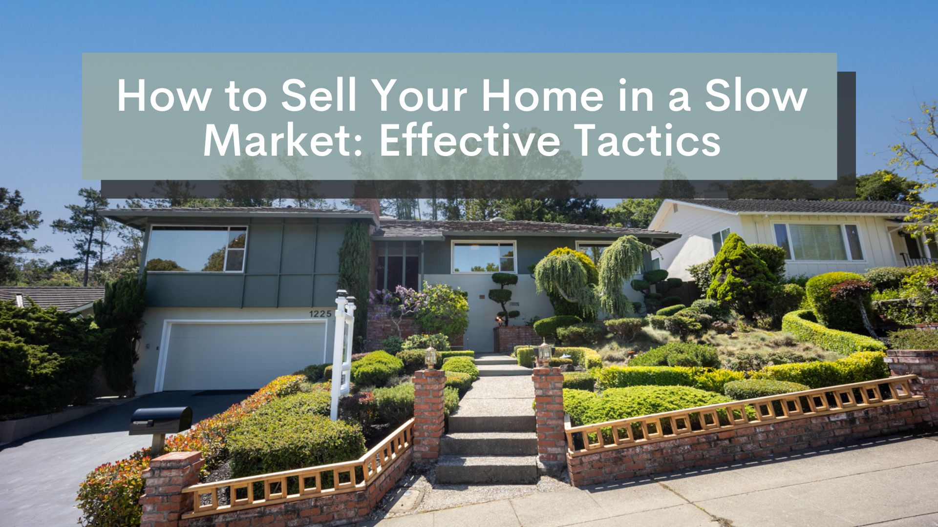 How to Sell Your Home Quickly in a Slow Market  