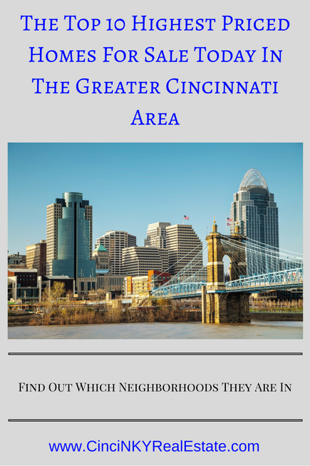 the top 10 highest priced homes for sale today in the greater Cincinnati, Ohio area
