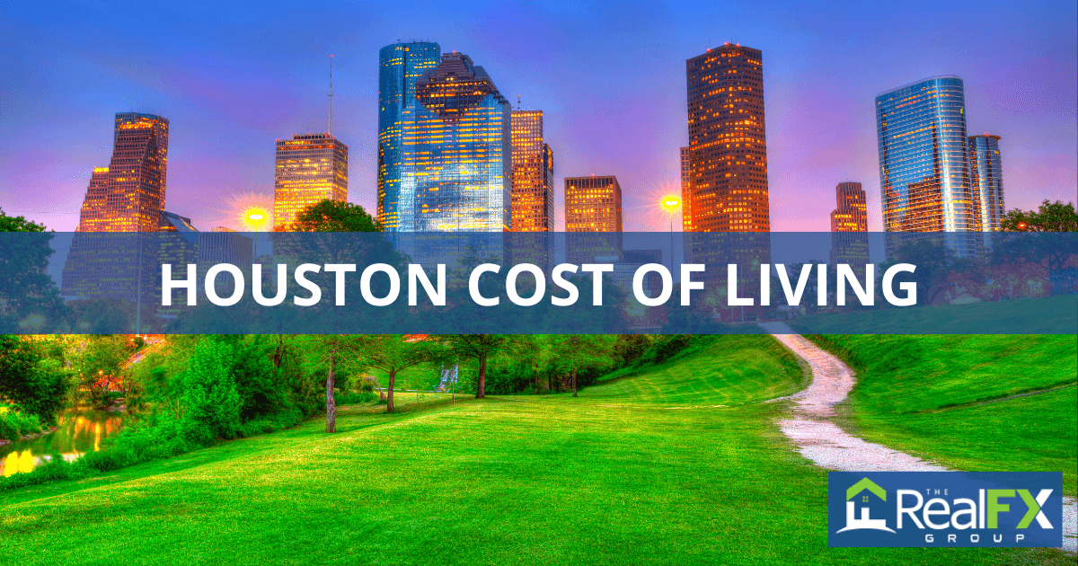 Cost of Living in Houston Texas What to Include in Your Budget