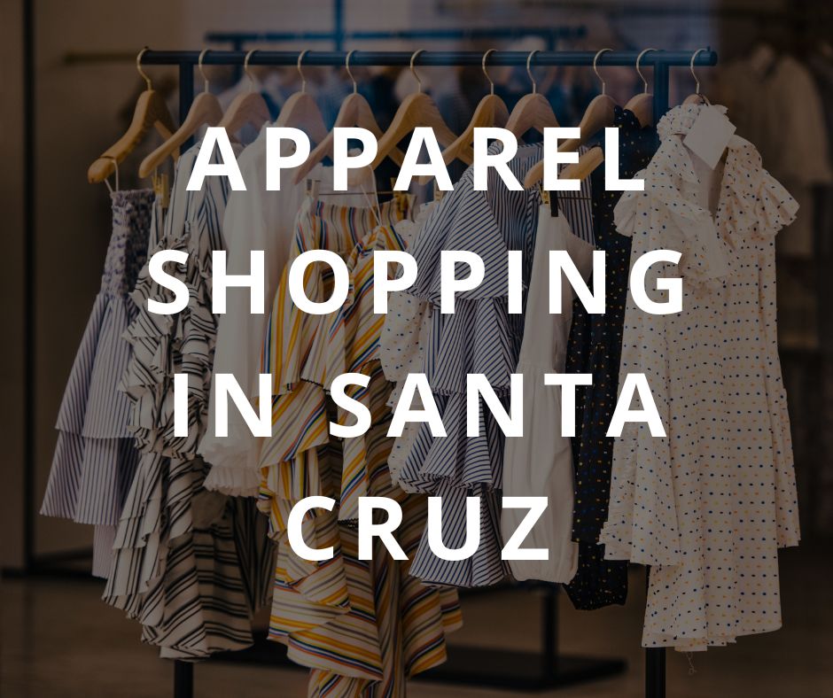 Apparel Shopping in Santa Cruz