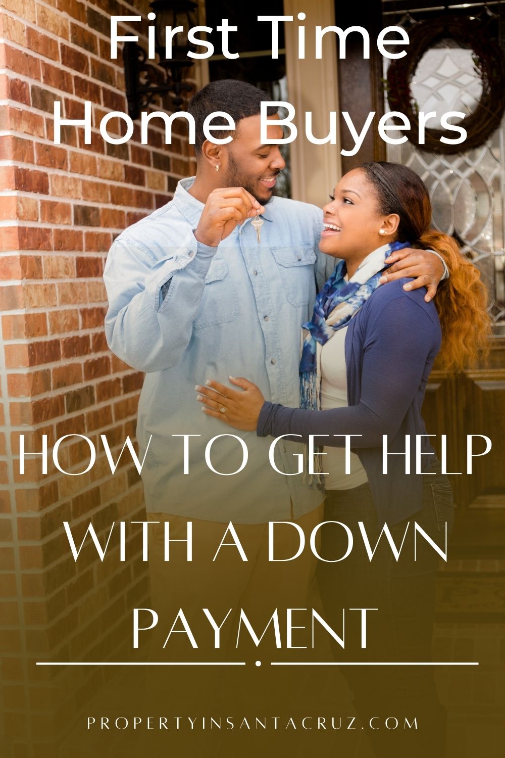 First Time Homebuyers How to Get Help with a Down Payment