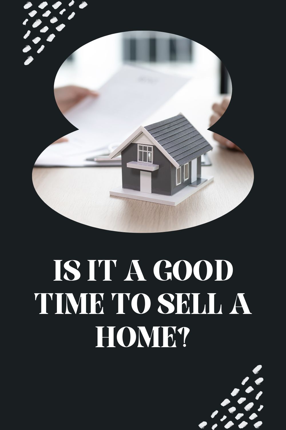 Is It A Good Time to Sell a Home?