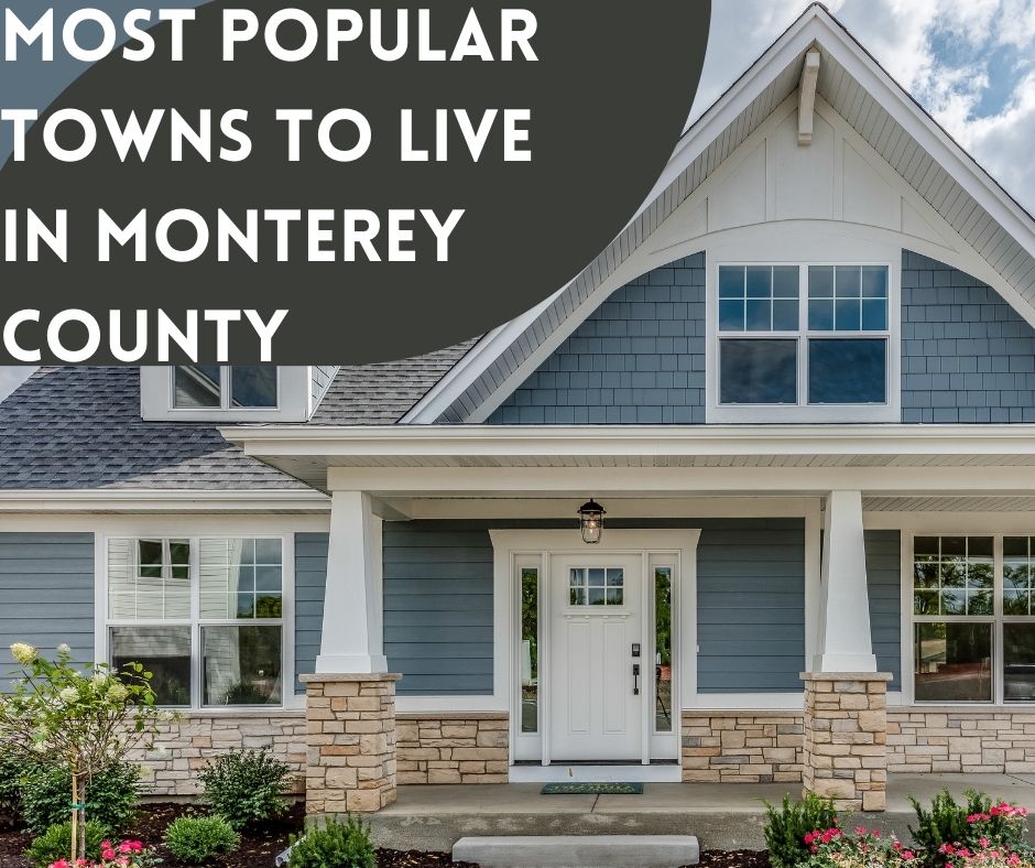 Most Popular Towns to Live in Monterey County