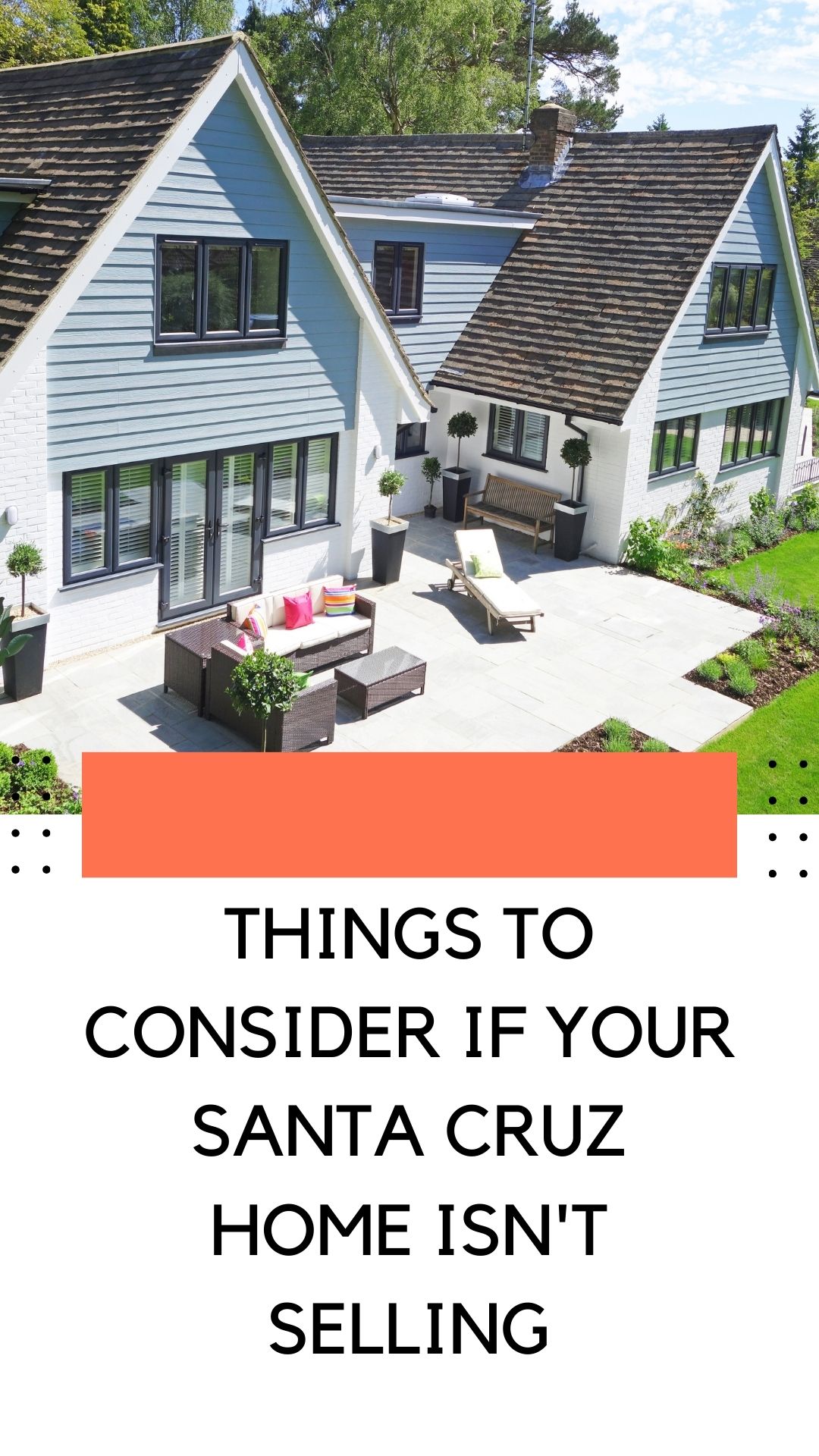 Things to Consider if Your Santa Cruz Home Isn't Selling