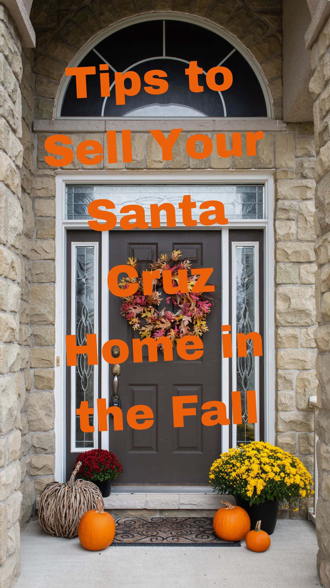 Tips to Sell Your Santa Cruz Home in the Fall