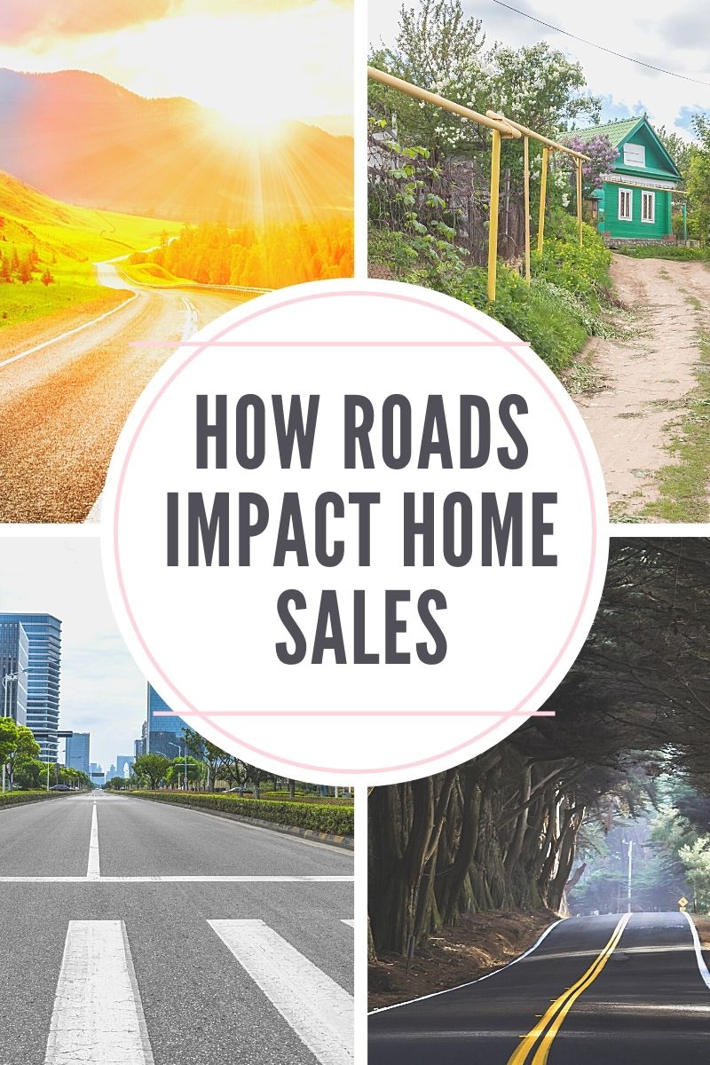 How Roads Impact Home Sales How Roads Impact Home Sales