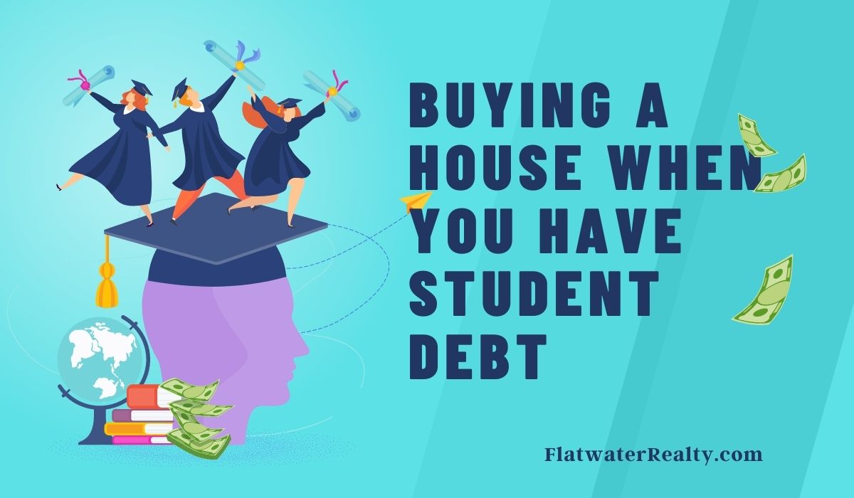 Buying a House When You Have Student Debt