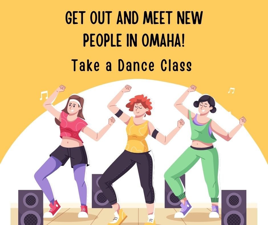 Get out and Meet new People in Omaha: Take a Dance Class