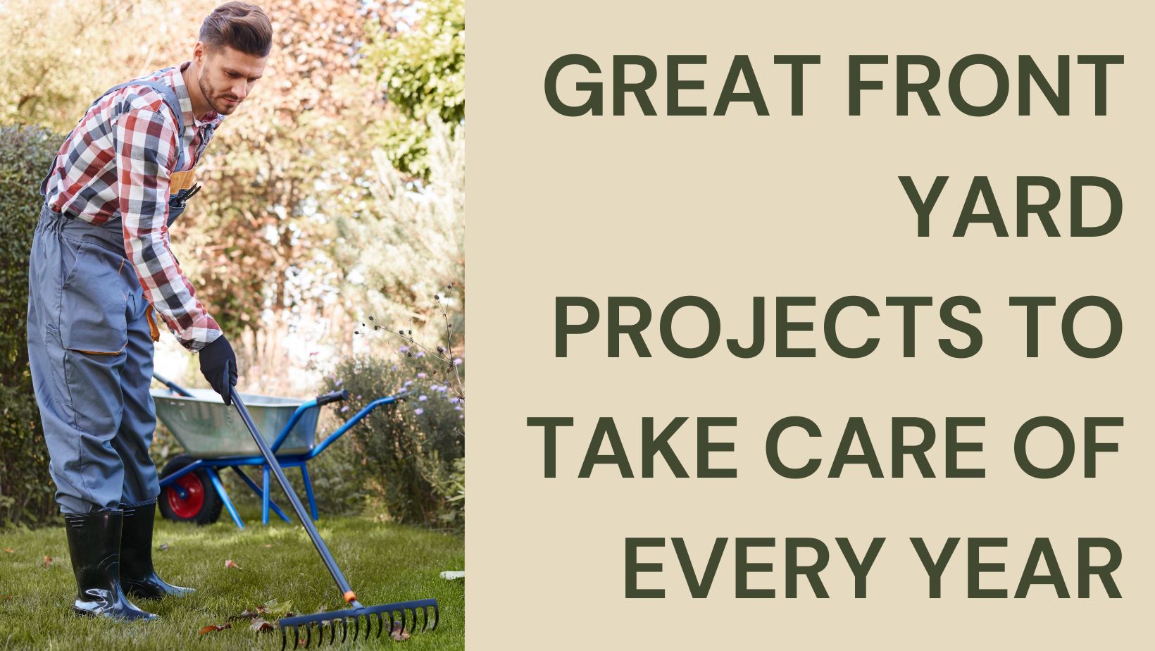 Great Front Yard Projects to Take Care of Every Year