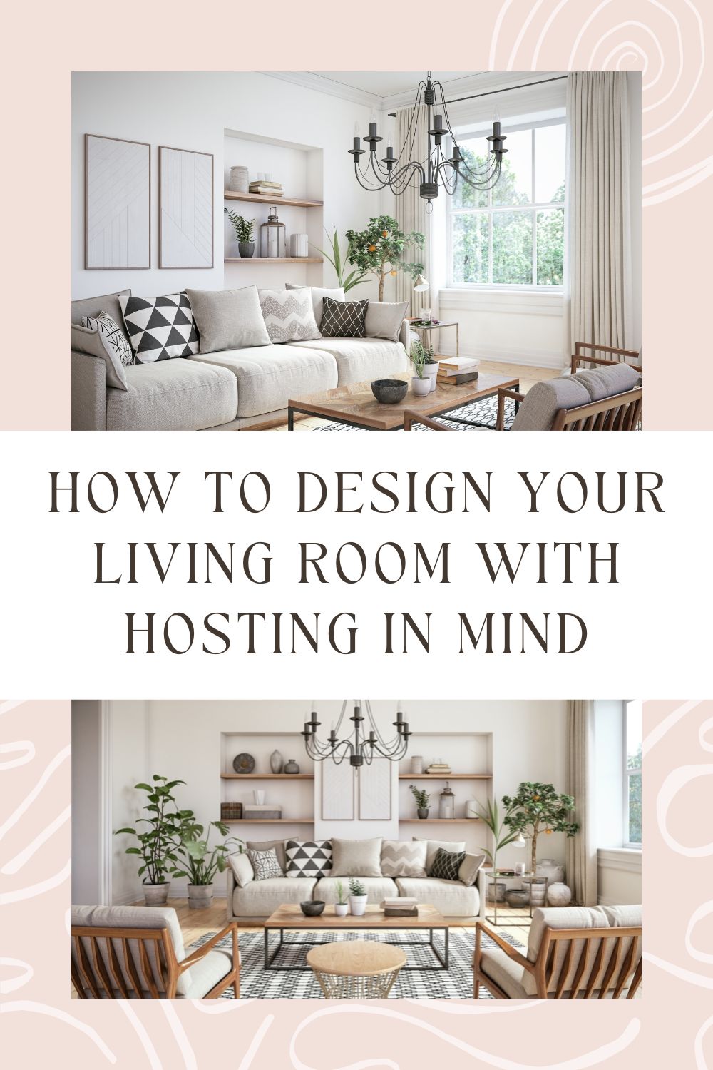 How to Design Your LIving Room with Hosting in Mind