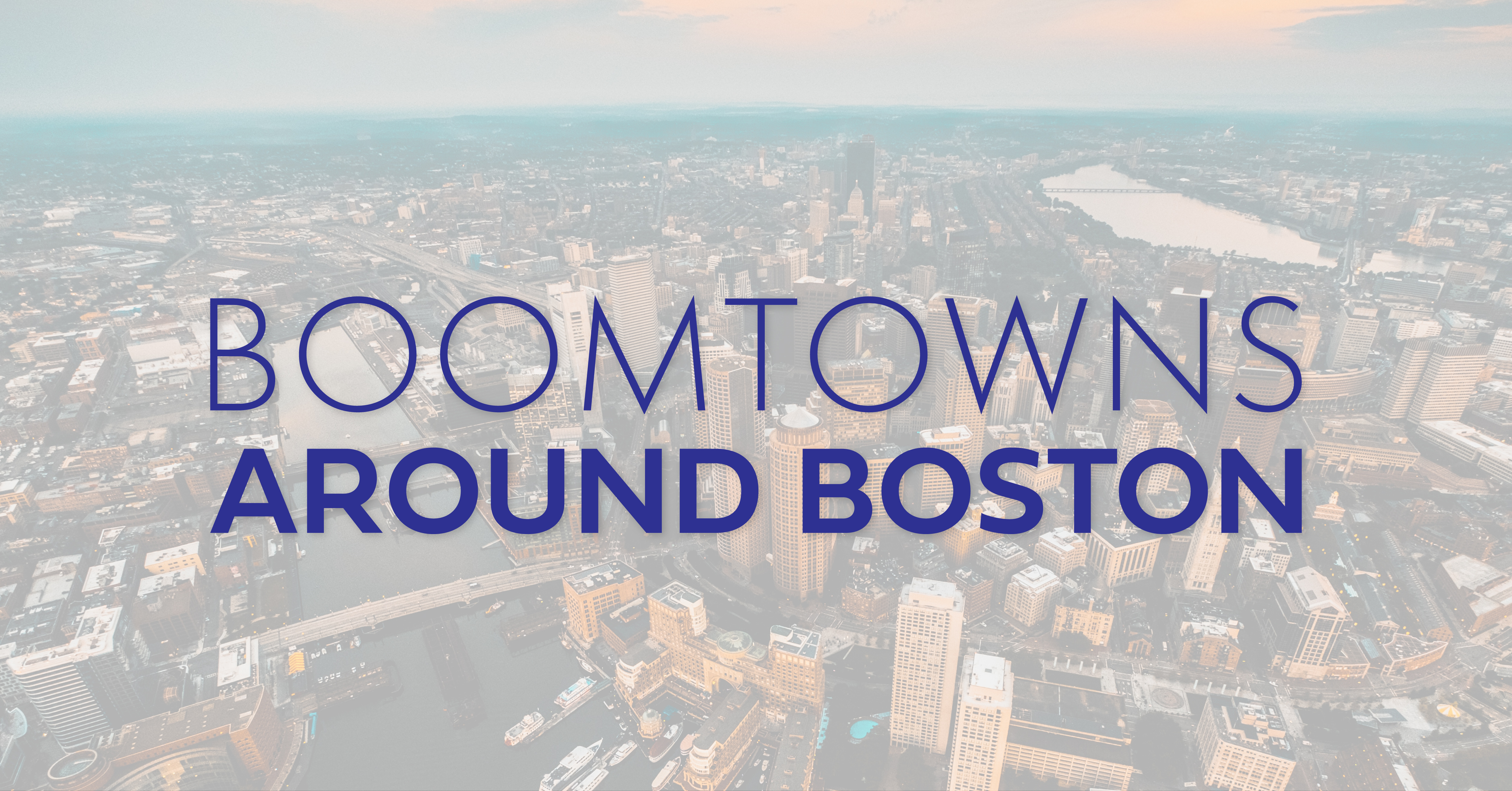 Boomtowns Around Boston