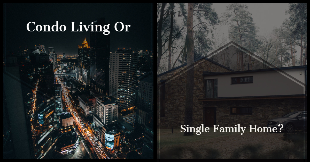 condo living or single family home