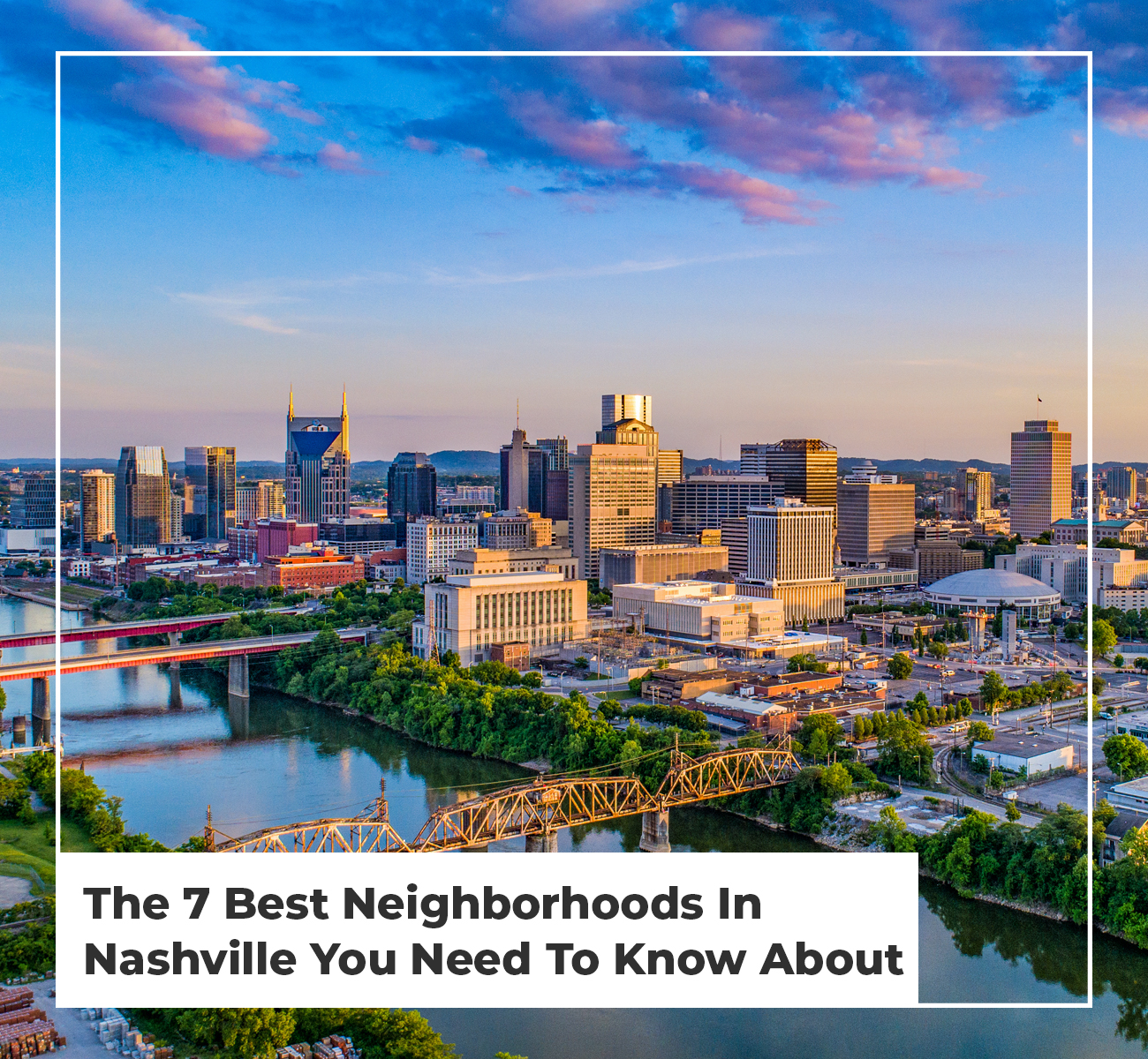 the-7-best-neighborhoods-in-nashville-you-need-to-know-about