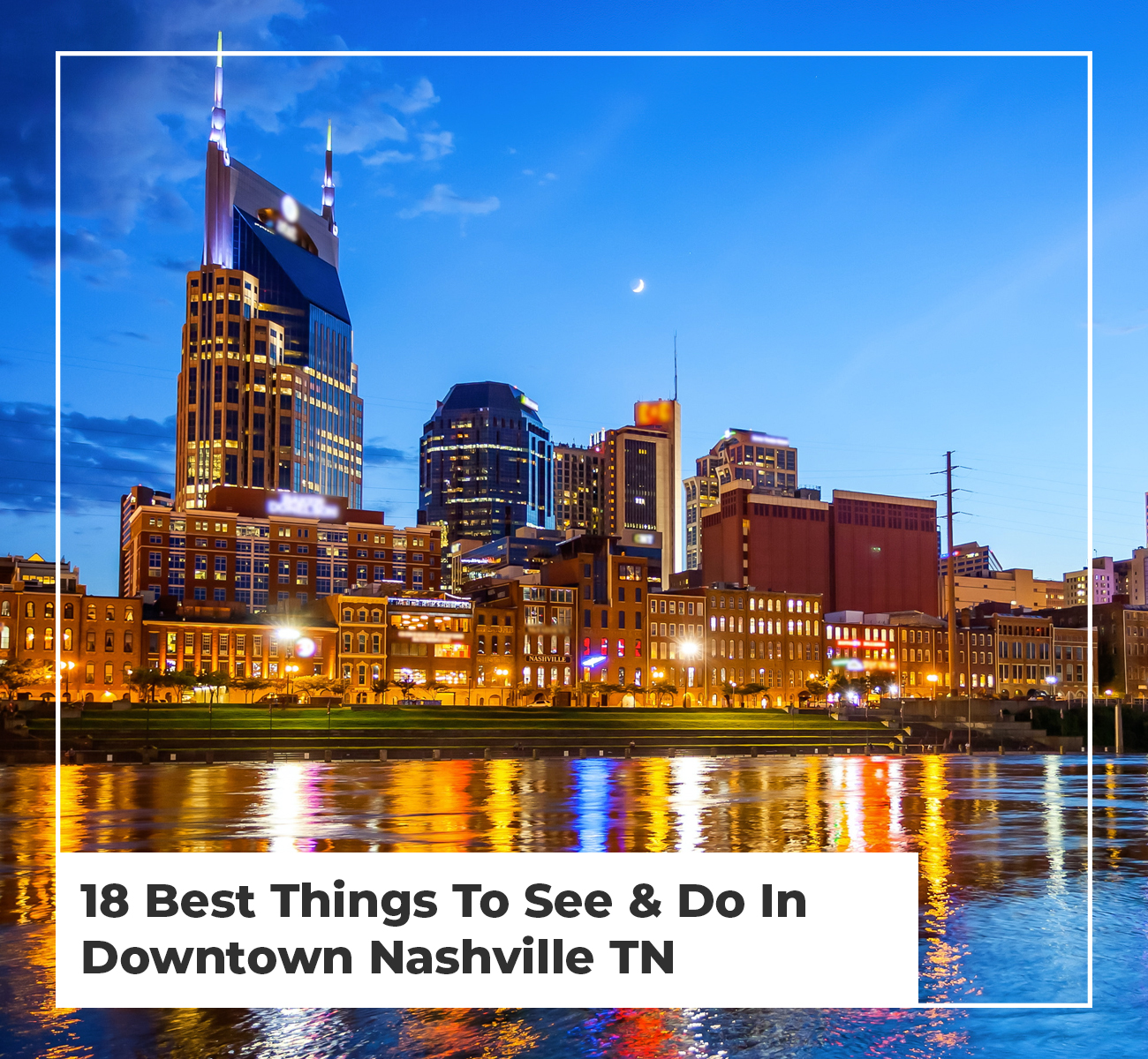 Best Things To See and Do In Nashville tn