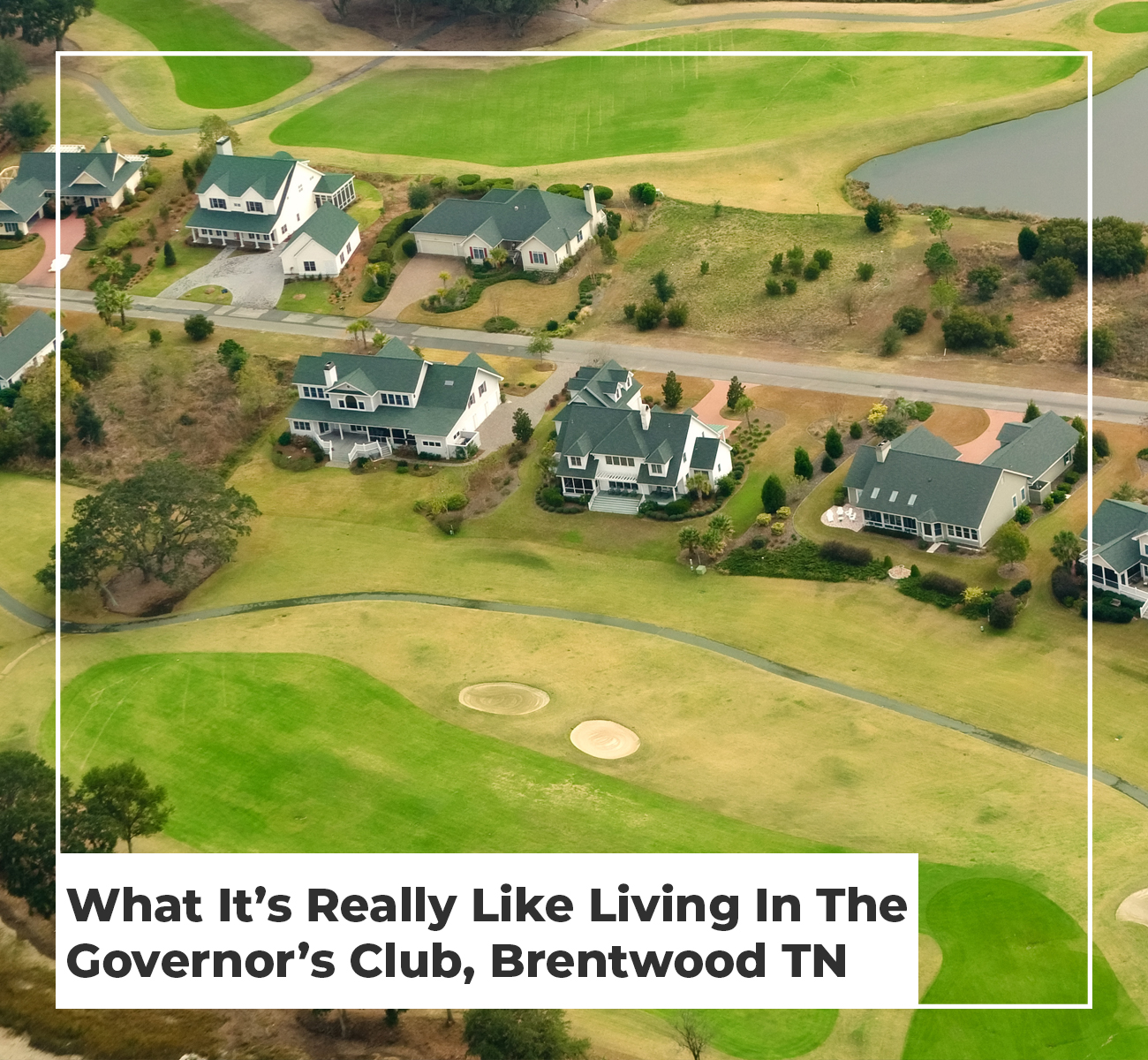 Living The Governor's Club Brentwood TN