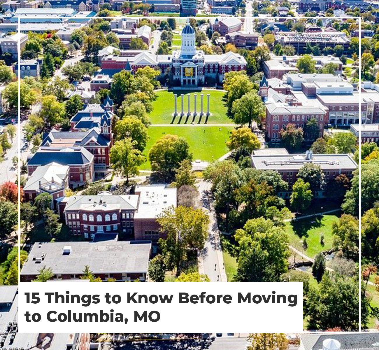15 Things to Know Before Moving To Columbia, MO