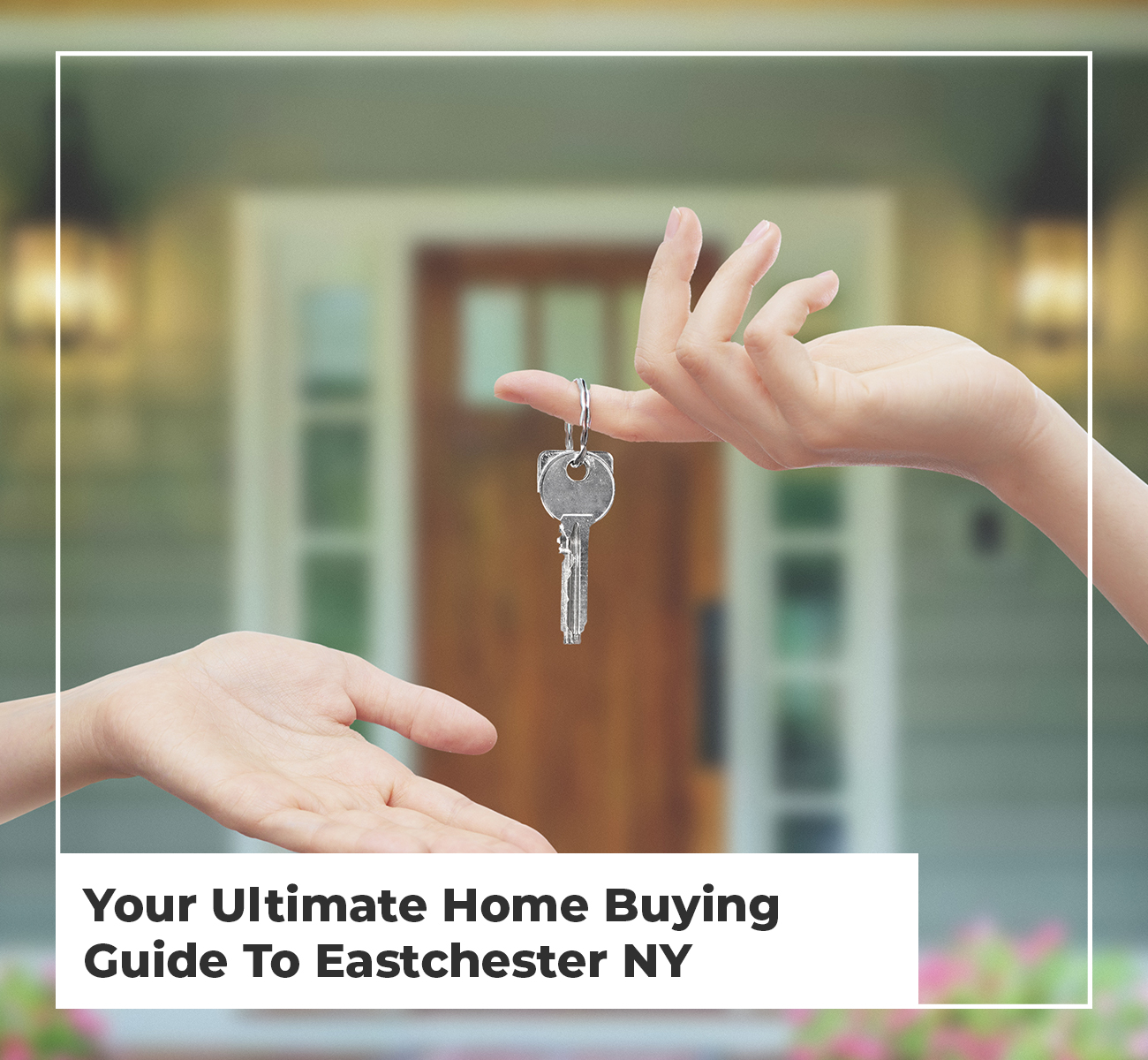 Eastchester Home Buying