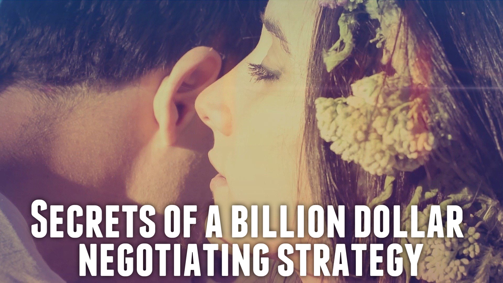 Secrets of a billion dollar negotiating strategy