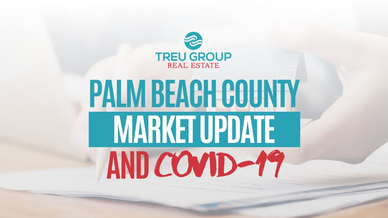 How's Palm Beach County Real Estate Market During COVID-19?
