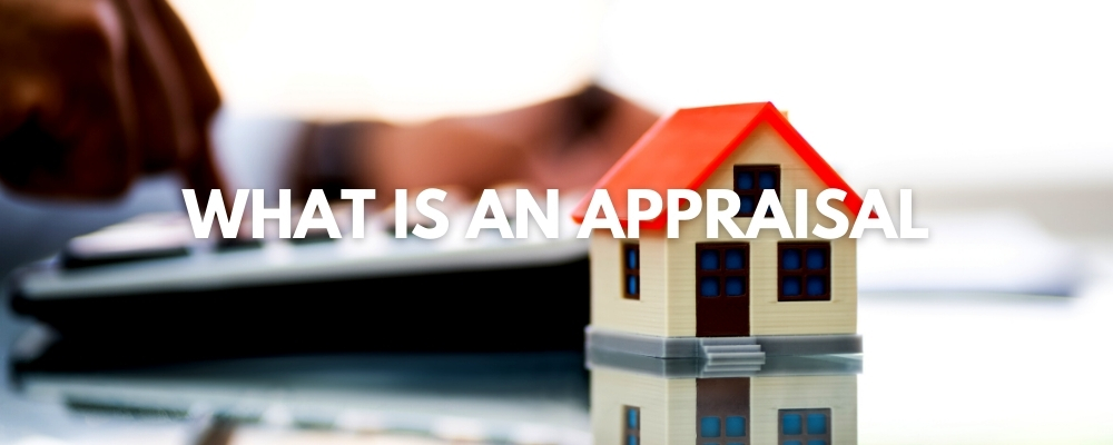 What is an appraisal