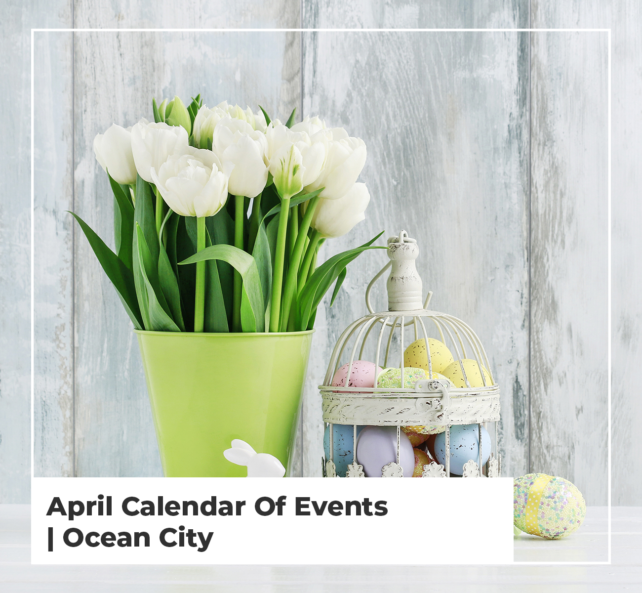 April Calendar Of Events Ocean City
