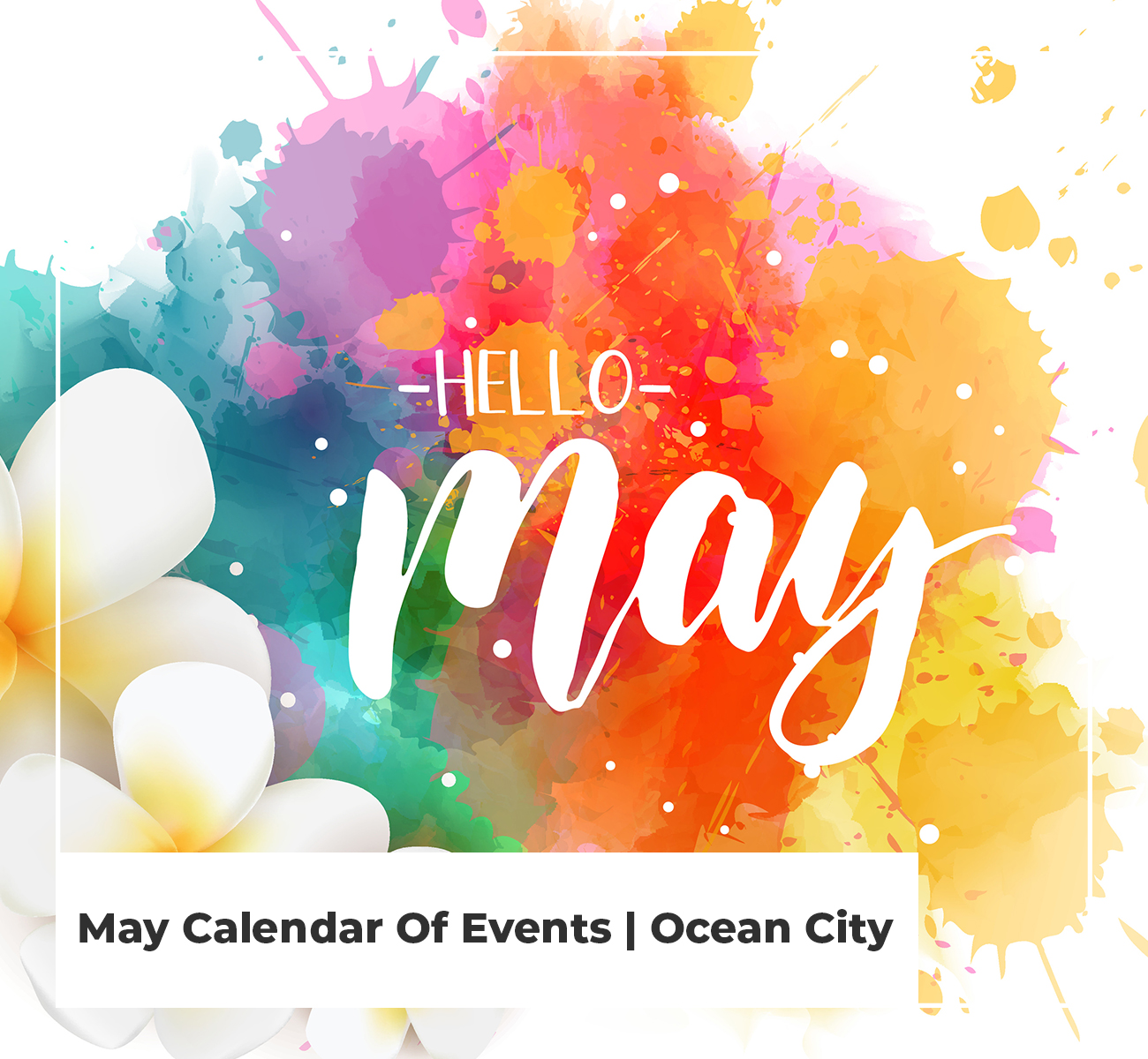 May Calendar Of Events | Ocean City