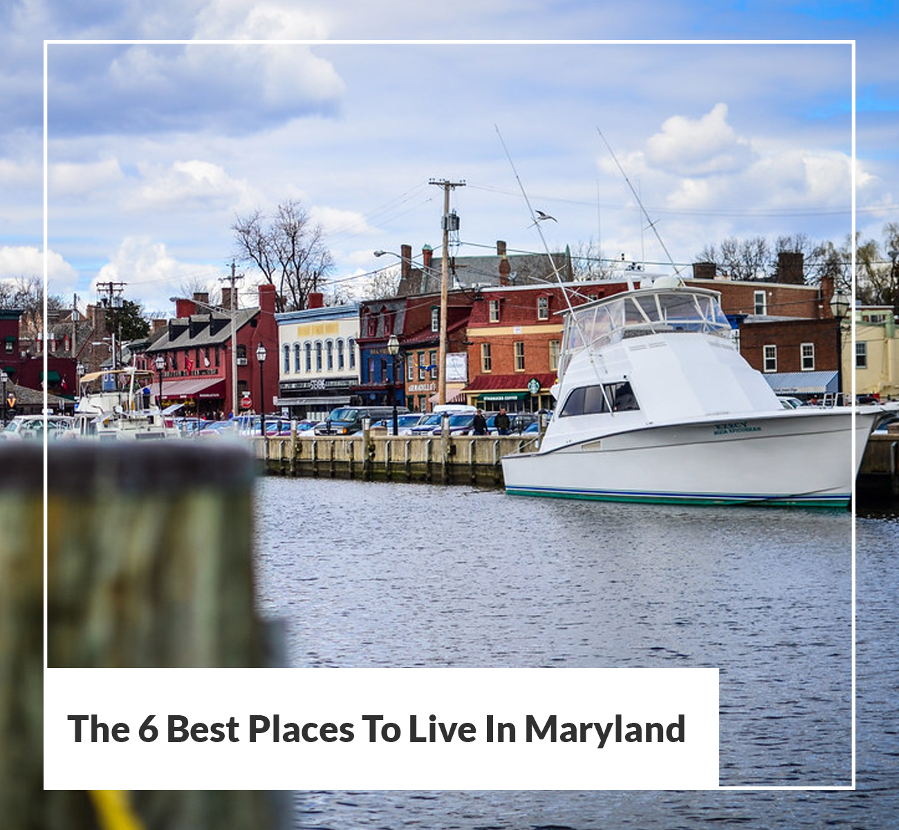 The 6 Best Places to Live in Maryland