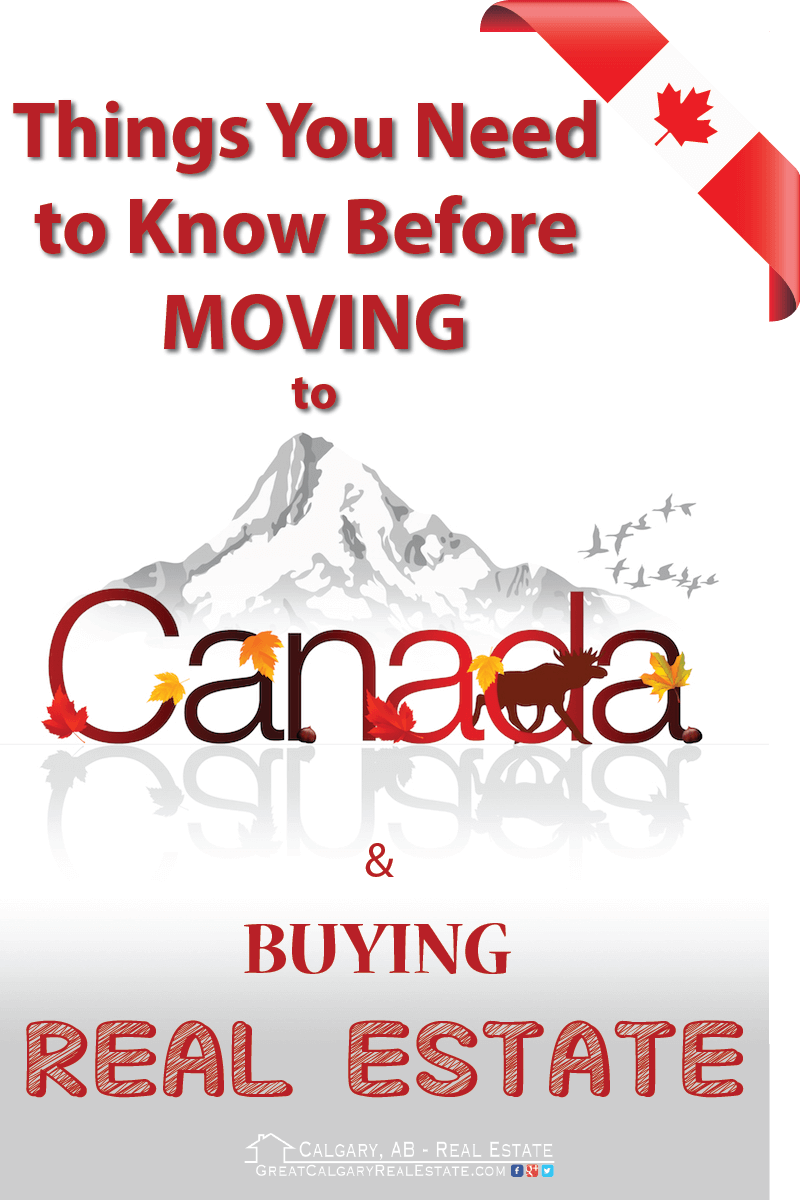 Things You Need to Know Before Moving to Canada & Buying Real Estate