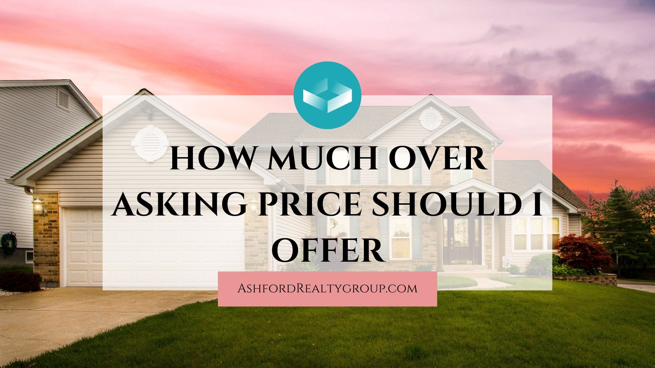 How Much Over Asking Price Should I Offer